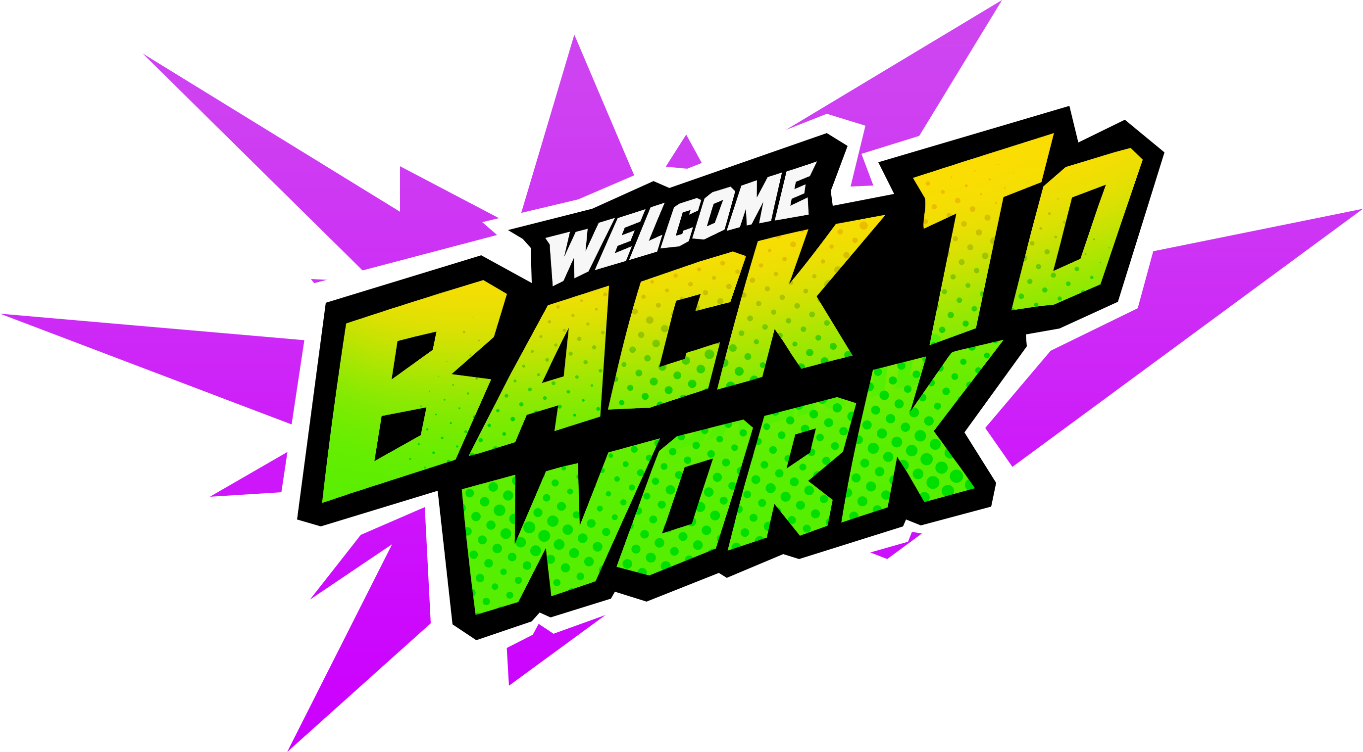 Welcome Back to Work